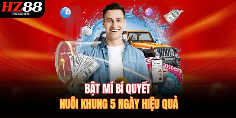 Bật mí bí quyết nuôi khung 5 ngày hiệu quả