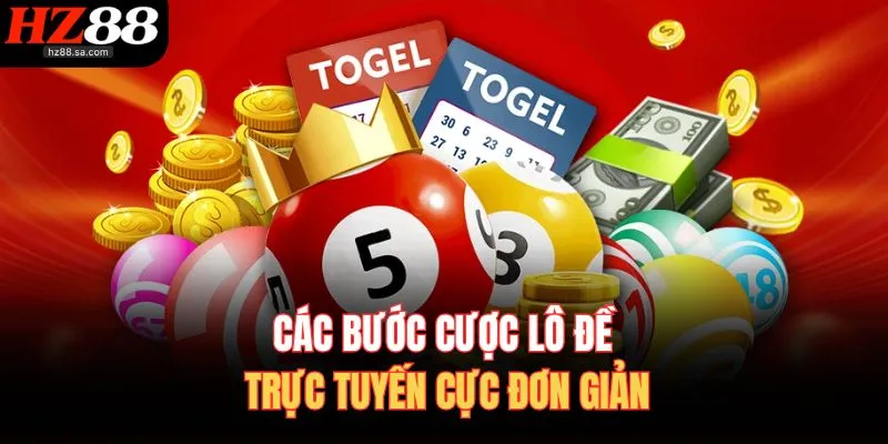 Các bước cược lô đề trực tuyến cực đơn giản