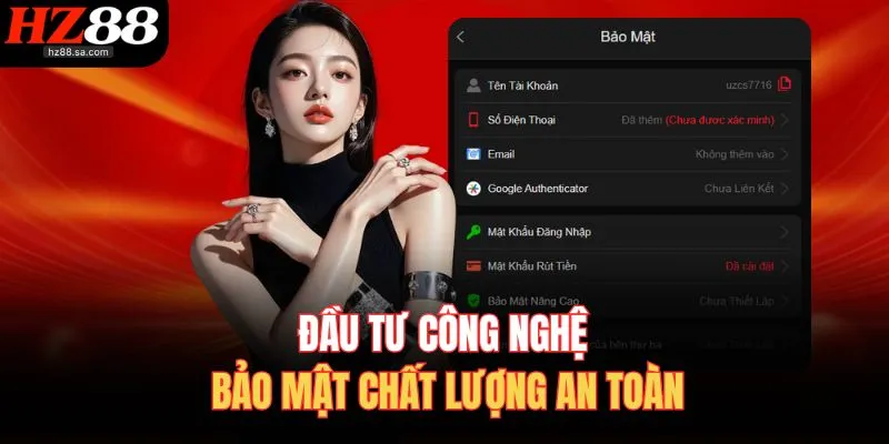 HZ88 18 Đầu tư công nghệ bảo mật chất lượng an toàn