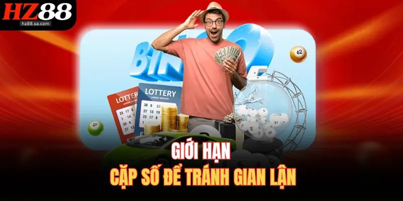 Giới hạn cặp số để tránh gian lận