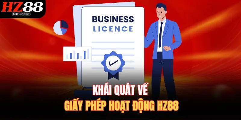 Khái quát về giấy phép hoạt động HZ88