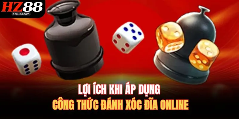 Lợi ích khi áp dụng công thức đánh xóc đĩa online