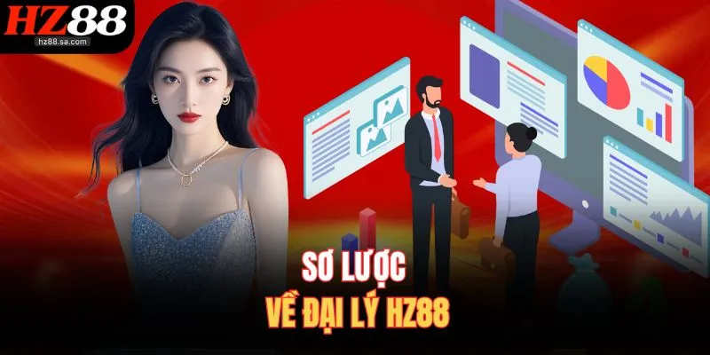 Sơ lược về đại lý HZ88